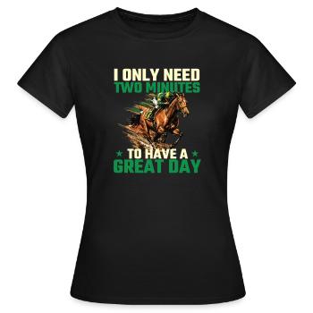 Two Minutes Great Day Horse Racing Humor - Women's T-Shirt - black - Front - AI Model Female 172 dark (172cm)