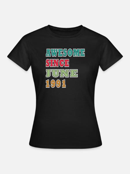 Awesome Seit Juni 1991 - Frauen T-Shirt - Schwarz