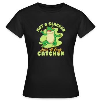 Frog Catcher Not A Slacker Just A Catcher Frog - Frauen T-Shirt - Schwarz - Vorne - AI Model Female 172 dark (172cm)