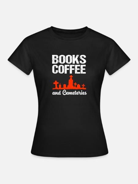 Bestattung Kaffee - Frauen T-Shirt - Schwarz