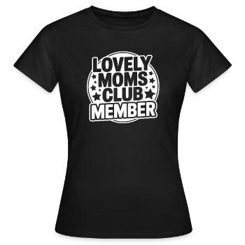 Lovely Moms Club Mitglied - Frauen T-Shirt - Schwarz - Vorne - AI Model Female 172 dark (172cm)