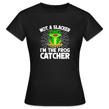 Frog Catcher Not A Slacker Frog - Frauen T-Shirt - Schwarz - Vorne - AI Model Female 172 dark (172cm)
