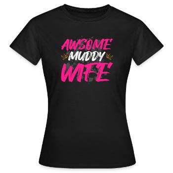 Awsome muddy wife Schlammlauf Mud Run Muddy Race - Women's T-Shirt - black - Front - AI Model Female 172 dark (172cm)