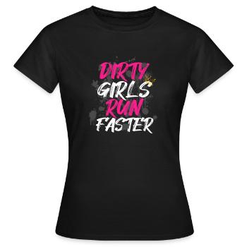 Dirty girls run faster Schlammlauf Mud Run - Frauen T-Shirt - Schwarz - Vorne - AI Model Female 172 dark (172cm)