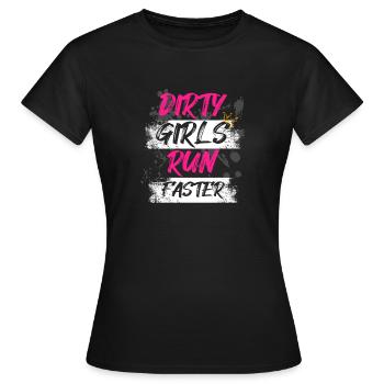 Dirty girls run faster Schlammlauf Mud Run - Frauen T-Shirt - Schwarz - Vorne - AI Model Female 172 dark (172cm)