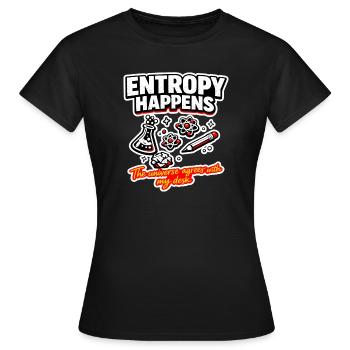 Entropie passiert am Schreibtisch - Frauen T-Shirt - Schwarz - Vorne - AI Model Female 172 dark (172cm)