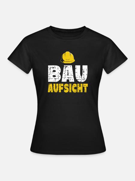 Bauaufsicht Bauarbeiter - Frauen T-Shirt - Schwarz