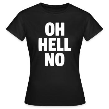 Oh, auf keinen Fall - Frauen T-Shirt - Schwarz - Vorne - AI Model Female 172 dark (172cm)