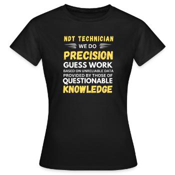 Technicien NDT Nous faisons des devinettes de précision Drôle - T-shirt Femme - noir - Devant - AI Model Female 172 dark (172cm)