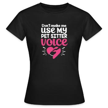 Pet Sitter Pets Babysitter - Women's T-Shirt - black - Front - AI Model Female 172 dark (172cm)