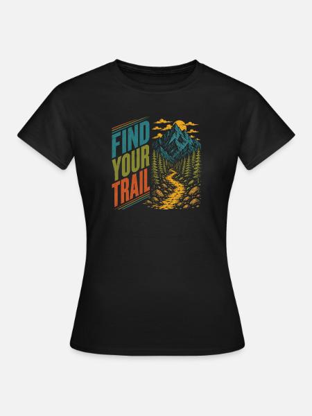 Berge – Finde deine Spur - Frauen T-Shirt - Schwarz