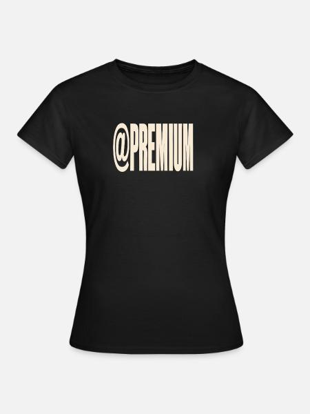 Premium-Typografie @PREMIUM - Frauen T-Shirt - Schwarz