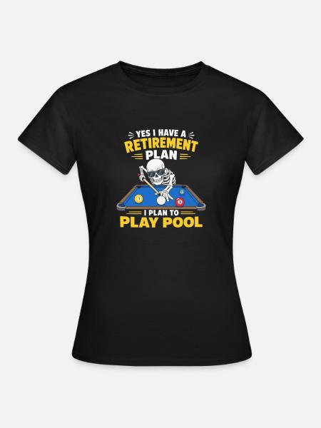 Ruhestandsplan Spielpool Skeleton-Billardspieler - Frauen T-Shirt - Schwarz