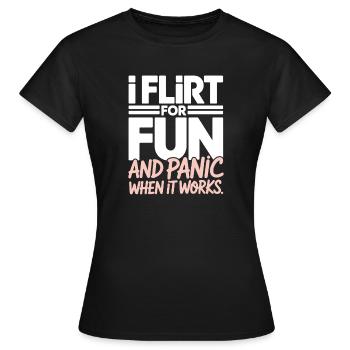 I Flirt For Fun Dating Flirt Anmachspruch Single - Women's T-Shirt - black - Front - AI Model Female 172 dark (172cm)