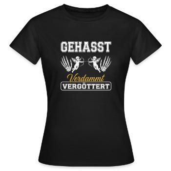 Gehasst, verdammt, vergöttert - Frauen T-Shirt - Schwarz - Vorne - AI Model Female 172 dark (172cm)
