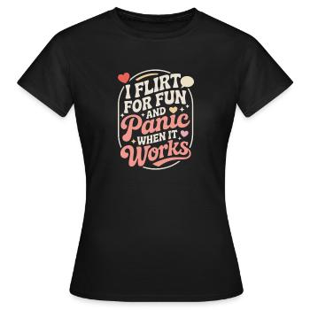I Flirt For Fun Dating Flirt Anmachspruch Single - Women's T-Shirt - black - Front - AI Model Female 172 dark (172cm)