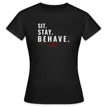 Assieds-toi. Reste. Comportez-vous bien. – Mentalité d’obéissance - T-shirt Femme - noir - Devant - AI Model Female 172 dark (172cm)