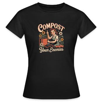  Compost Your Enemies Lustiger Retro Gartenspruch - Frauen T-Shirt - Schwarz - Vorne - AI Model Female 172 dark (172cm)