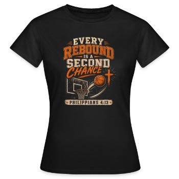 Every rebound is a second chance for Christian - Women's T-Shirt - black - Front - AI Model Female 172 dark (172cm)