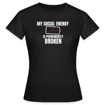 Mon énergie sociale est définitivement brisée Introverti - T-shirt Femme - noir - Devant - AI Model Female 172 dark (172cm)