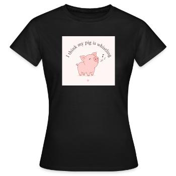 I think my pig is whistling - Frauen T-Shirt - Schwarz - Vorne - AI Model Female 172 dark (172cm)