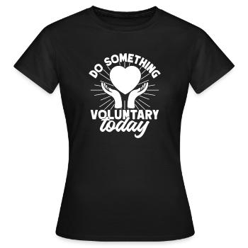 Social Worker Quote Do Something Today Social - Frauen T-Shirt - Schwarz - Vorne - AI Model Female 172 dark (172cm)