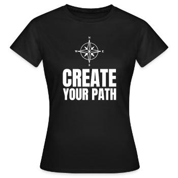 Create Your Path - Women's T-Shirt - black - Front - AI Model Female 172 dark (172cm)