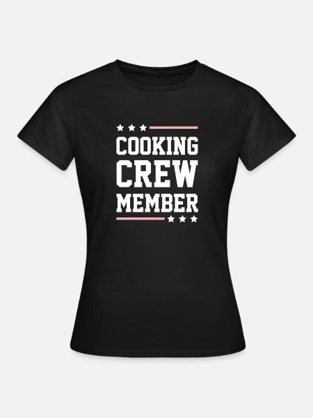 Cooking Crew - Frauen T-Shirt - Schwarz