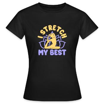 Yoga I Stretch My Best Funny Yoga - Frauen T-Shirt - Schwarz - Vorne - AI Model Female 172 dark (172cm)