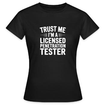 Glaub mir, ich bin ein lizenzierter Penetrationstester - Frauen T-Shirt - Schwarz - Vorne - AI Model Female 172 dark (172cm)