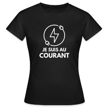 Je suis au courant – Énergie connectée - T-shirt Femme - noir - Devant - AI Model Female 172 dark (172cm)