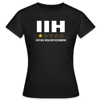 IIH Very Bad Idiopathic Hypertension Warrior - Women's T-Shirt - black - Front - AI Model Female 172 dark (172cm)