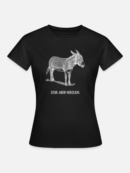 Stur. Aber herzlich. - Frauen T-Shirt - Schwarz