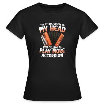  Die Kleinen Stimmen In Meinem Kopf Sagen, Mehr - Frauen T-Shirt - Schwarz - Vorne - AI Model Female 172 dark (172cm)