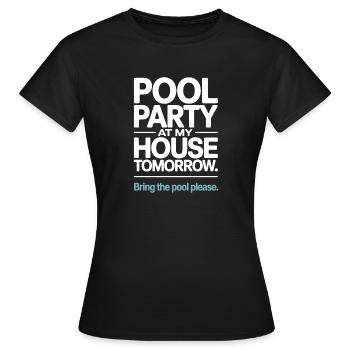 Fête à la piscine Amenez la piscine Fête d’été à la piscine en remarque - T-shirt Femme - noir - Devant - AI Model Female 172 dark (172cm)
