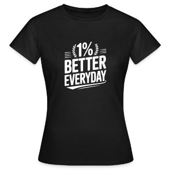 1% Jeden Tag besser - Frauen T-Shirt - Schwarz - Vorne - AI Model Female 172 dark (172cm)