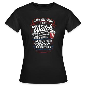 Horror Movies Are My Therapy Quote - Frauen T-Shirt - Schwarz - Vorne - AI Model Female 172 dark (172cm)