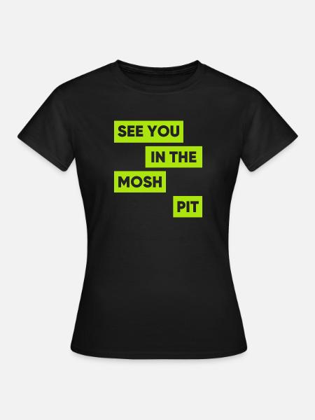 On se retrouve dans la fosse à mosh - T-shirt Femme - noir