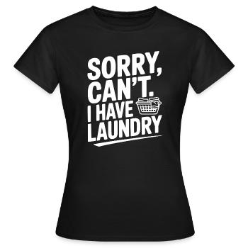Tut mir leid, geht nicht. Ich habe Wäsche - Frauen T-Shirt - Schwarz - Vorne - AI Model Female 172 dark (172cm)