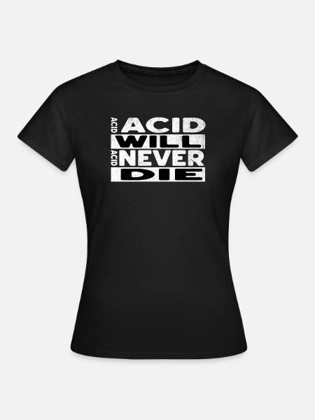 acid will - Frauen T-Shirt - Schwarz
