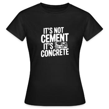 Es ist kein Zement, es ist Beton - Frauen T-Shirt - Schwarz - Vorne - AI Model Female 172 dark (172cm)