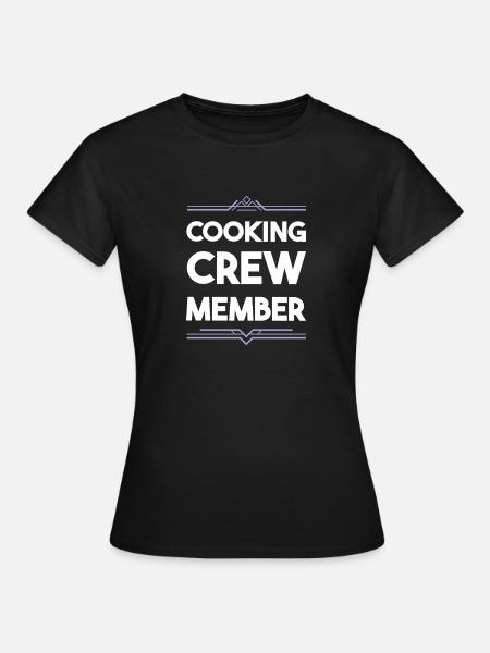 Cooking Crew - Frauen T-Shirt - Schwarz