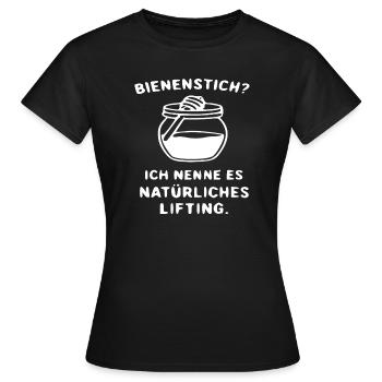 Natürliches Lifting – Bienenstich Spruch - Frauen T-Shirt - Schwarz - Vorne - AI Model Female 172 dark (172cm)