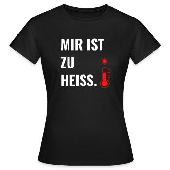Mir ist zu heiß. - Frauen T-Shirt - Schwarz - Vorne - AI Model Female 172 dark (172cm)