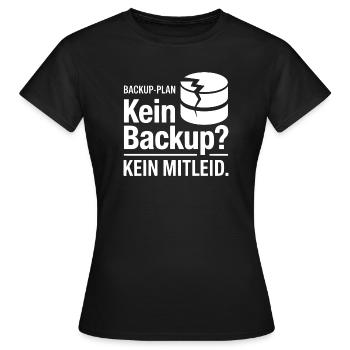 Kein Backup Plan Meme - Frauen T-Shirt - Schwarz - Vorne - AI Model Female 172 dark (172cm)
