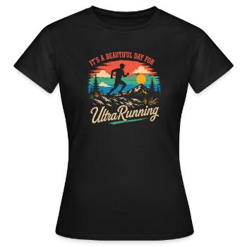 Es ist ein wunderschöner Tag zum Ultralaufen - Frauen T-Shirt - Schwarz - Vorne - AI Model Female 172 dark (172cm)