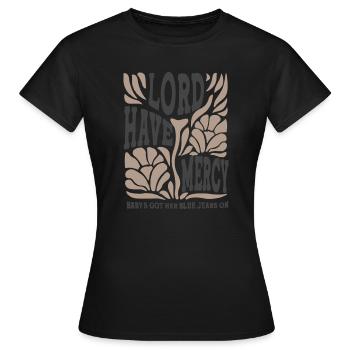 LORD HAVE MERCY Floral Script - Frauen T-Shirt - Schwarz - Vorne - AI Model Female 172 dark (172cm)