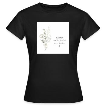 Blumen sind das Lächeln der Natur - Frauen T-Shirt - Schwarz - Vorne - AI Model Female 172 dark (172cm)
