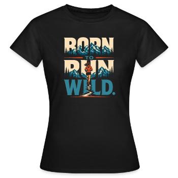 Trailrunning – Geboren, um wild zu laufen - Frauen T-Shirt - Schwarz - Vorne - AI Model Female 172 dark (172cm)