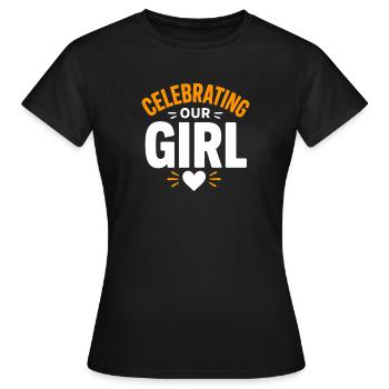 Celebrating Our Girl - Women's T-Shirt - black - Front - AI Model Female 172 dark (172cm)